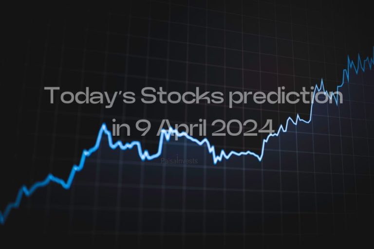 Today’s Stocks prediction in 9 April 2024