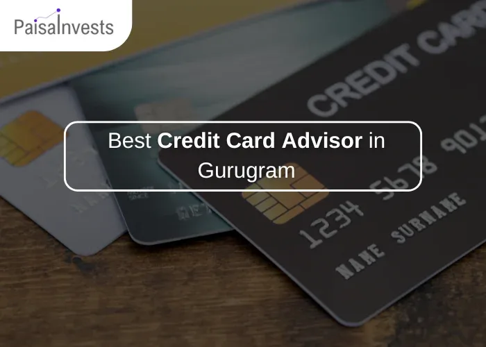 Best Credit Card Advisor in Gurugram