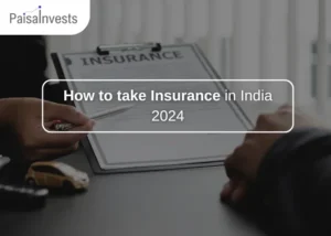 How to take Insurance in India 2024