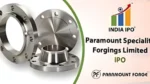 Paramount Speciality Forgings IPO GMP